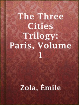 cover image of The Three Cities Trilogy: Paris, Volume 1